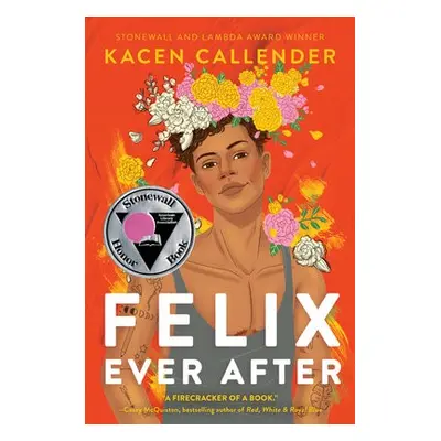 Felix Ever After - Callender, Kacen