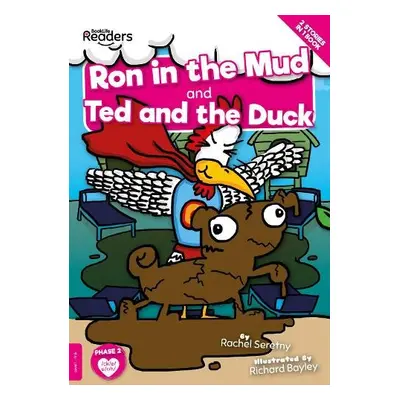 Ron in the Mud and Ted and the Duck - Seretny, Rachel