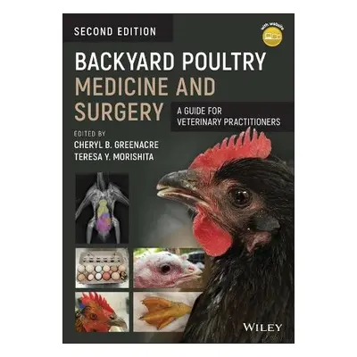 Backyard Poultry Medicine and Surgery