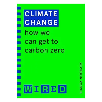 Climate Change (WIRED guides) - Nogrady, Bianca a WIRED