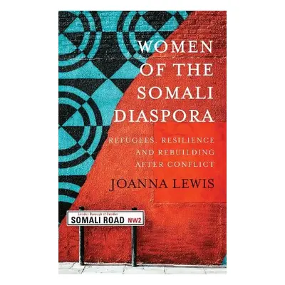 Women of the Somali Diaspora - Lewis, Joanna