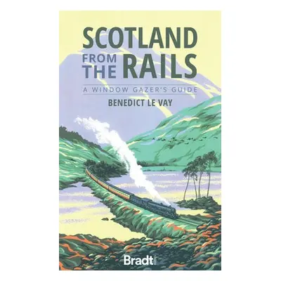 Scotland from the Rails - le Vay, Benedict