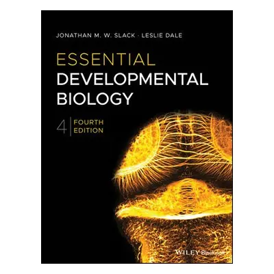 Essential Developmental Biology - Slack, Jonathan M. W. (University of Bath, UK) a Dale, Leslie 