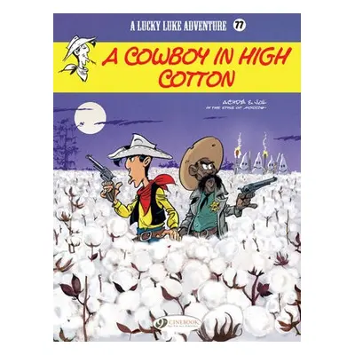 Lucky Luke Vol. 77: A Cowboy in High Cotton - Jul