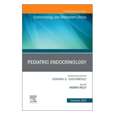 Pediatric Endocrinology, An Issue of Endocrinology and Metabolism Clinics of North America