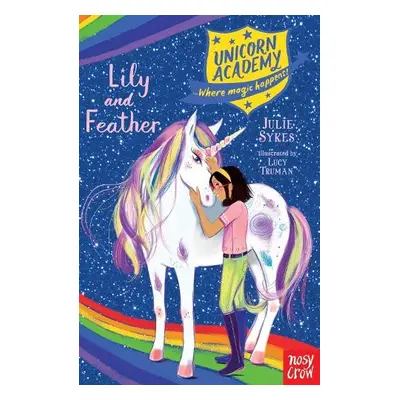 Unicorn Academy: Lily and Feather - Sykes, Julie