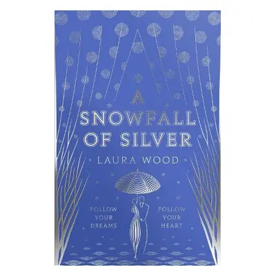 A Snowfall of Silver - Wood, Laura