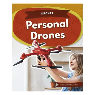 Drones: Personal Drones - McCarthy, Cecilia Pinto