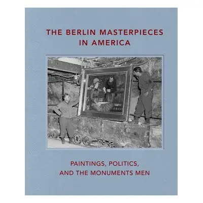 Berlin Masterpieces in America