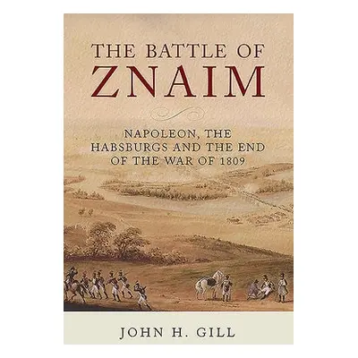 Battle of Znaim - Gill, John H