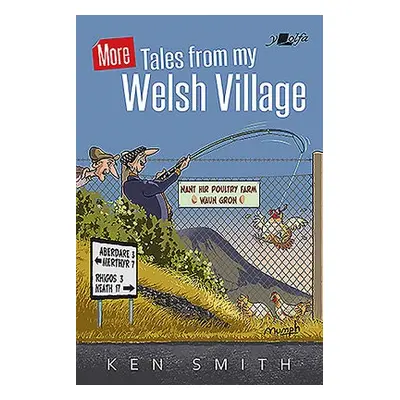 More Tales from My Welsh Village - Smith, Ken