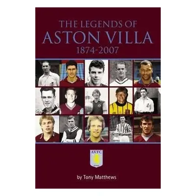 Legends of Aston Villa 1874-2007 - Matthews, Tony