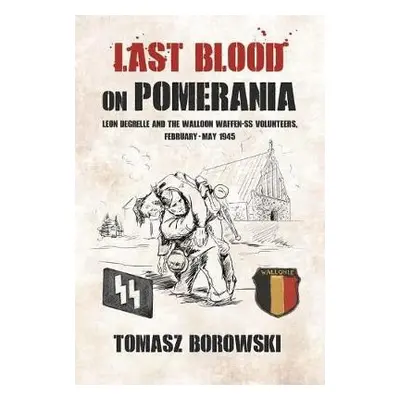 Last Blood on Pomerania - Borowski, Tomasz