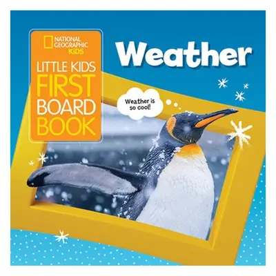 Little Kids First Board Book Weather - National Geographic Kids