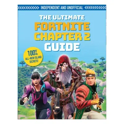 Ultimate Fortnite Chapter 2 Guide (Independent a Unofficial) - Pettman, Kevin