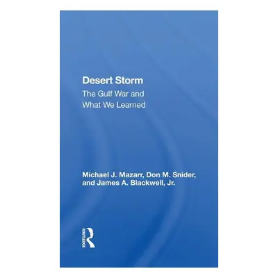 Desert Storm - Mazarr, Michael J.