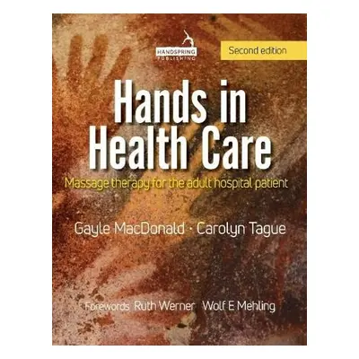 Hands in Health Care - MacDonald, Gayle a Tague, Carolyn