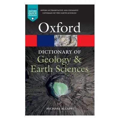 Dictionary of Geology and Earth Sciences - Allaby, Michael