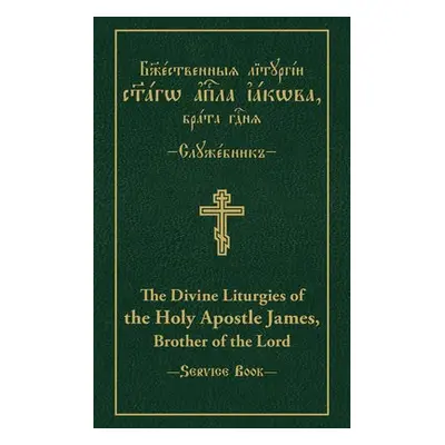 Divine Liturgies of the Holy Apostle James, Brother of the Lord