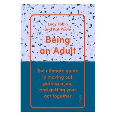 Being an Adult - Tobin, Lucy a Poole, Kat