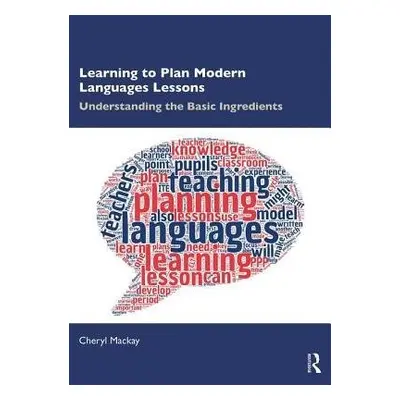 Learning to Plan Modern Languages Lessons - Mackay, Cheryl