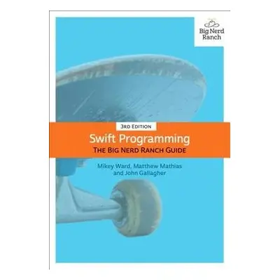 Swift Programming - Mathias, Matthew a Ward, Mikey a Gallagher, John