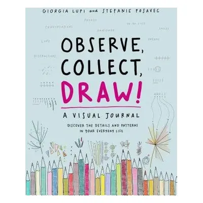 Observe, Collect, Draw! Journal