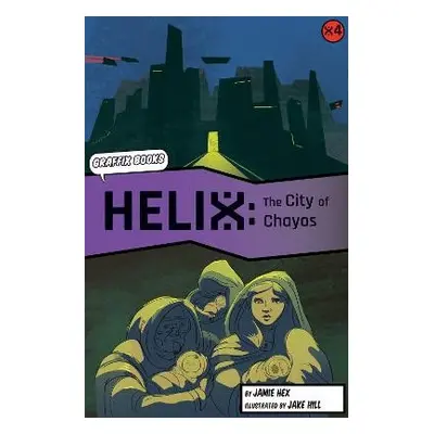 Helix: The City of Chayos (Graphic Reluctant Reader) - Hex, Jamie