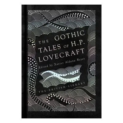 Gothic Tales of H. P. Lovecraft - Lovecraft, H. P.