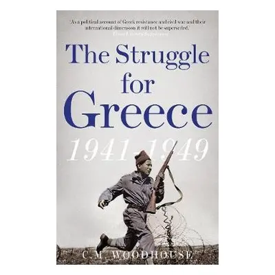 Struggle for Greece, 1941-1949 - Woodhouse, C. M.