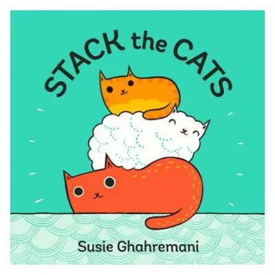 Stack the Cats - Ghahremani, Susie