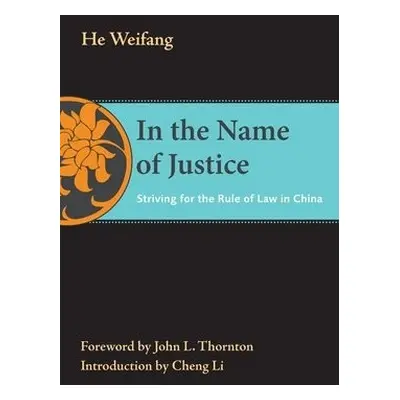 In the Name of Justice - He, Weifang