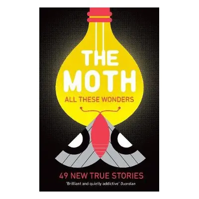 The Moth - All These Wonders - Moth, The