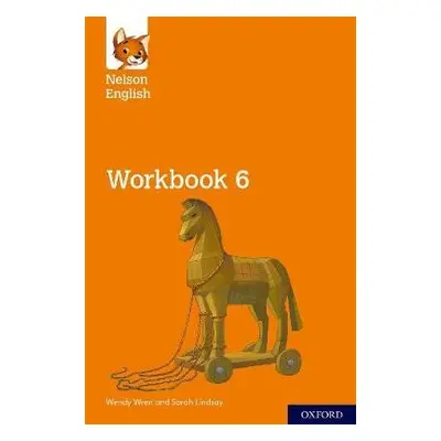 Nelson English: Year 6/Primary 7: Workbook 6 - Wren, Wendy a Lindsay, Sarah