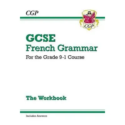 GCSE French Grammar Workbook: includes Answers (For exams in 2024 and 2025) - CGP Books