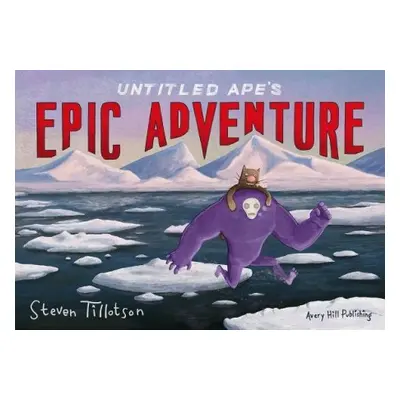 Untitled Ape's Epic Adventure - Tillotson, Steven