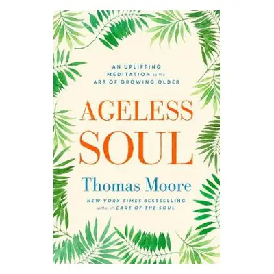 Ageless Soul - Moore, Thomas