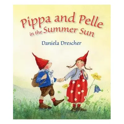 Pippa and Pelle in the Summer Sun - Drescher, Daniela