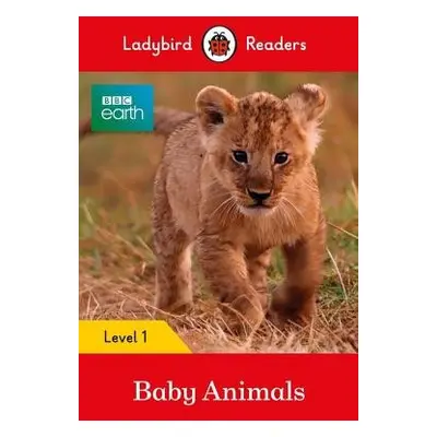 Ladybird Readers Level 1 - BBC Earth - Baby Animals (ELT Graded Reader) - Ladybird