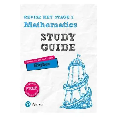 Pearson REVISE Key Stage 3 Maths Study Guide for preparing for GCSEs in 2023 and 2024 - Johns, B