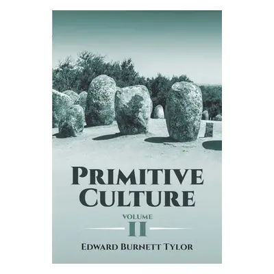 Primitive Culture Volume 2 - Tylor, Edward