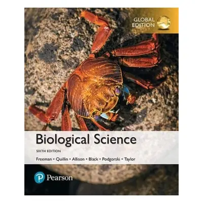 Biological Science, Global Edition - Freeman, Scott a Quillin, Kim a Allison, Lizabeth a Black, 