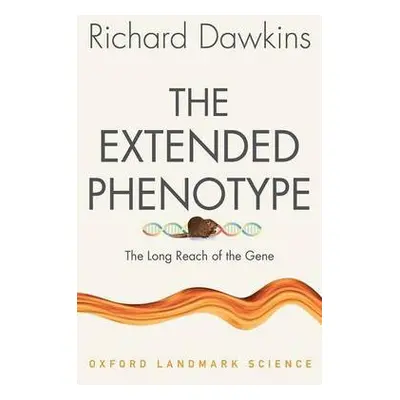 Extended Phenotype - Dawkins, Richard (University of Oxford)