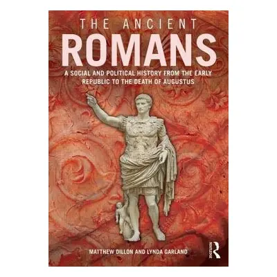 Ancient Romans - Dillon, Matthew a Garland, Lynda