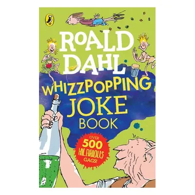 Roald Dahl: Whizzpopping Joke Book - Dahl, Roald