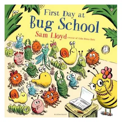 First Day at Bug School - Lloyd, Sam