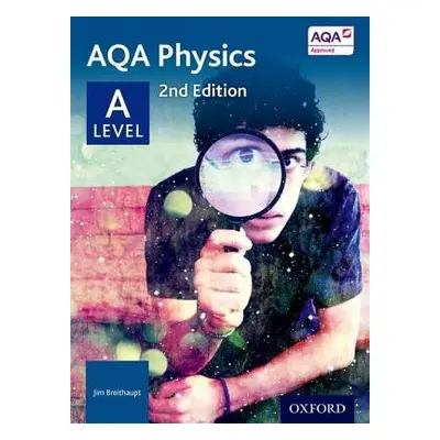 AQA Physics: A Level - Breithaupt, Jim