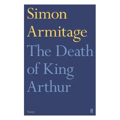 Death of King Arthur - Armitage, Simon