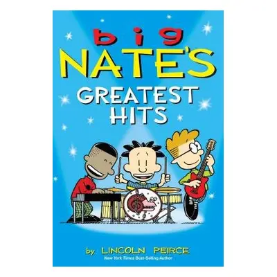 Big Nate's Greatest Hits - Peirce, Lincoln