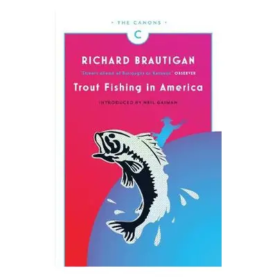 Trout Fishing in America - Brautigan, Richard